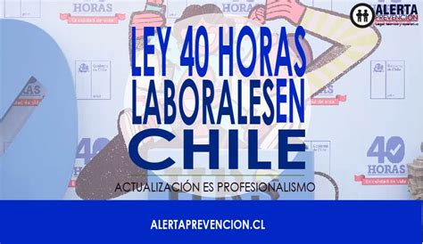 ley de las 40 horas laborales en chile